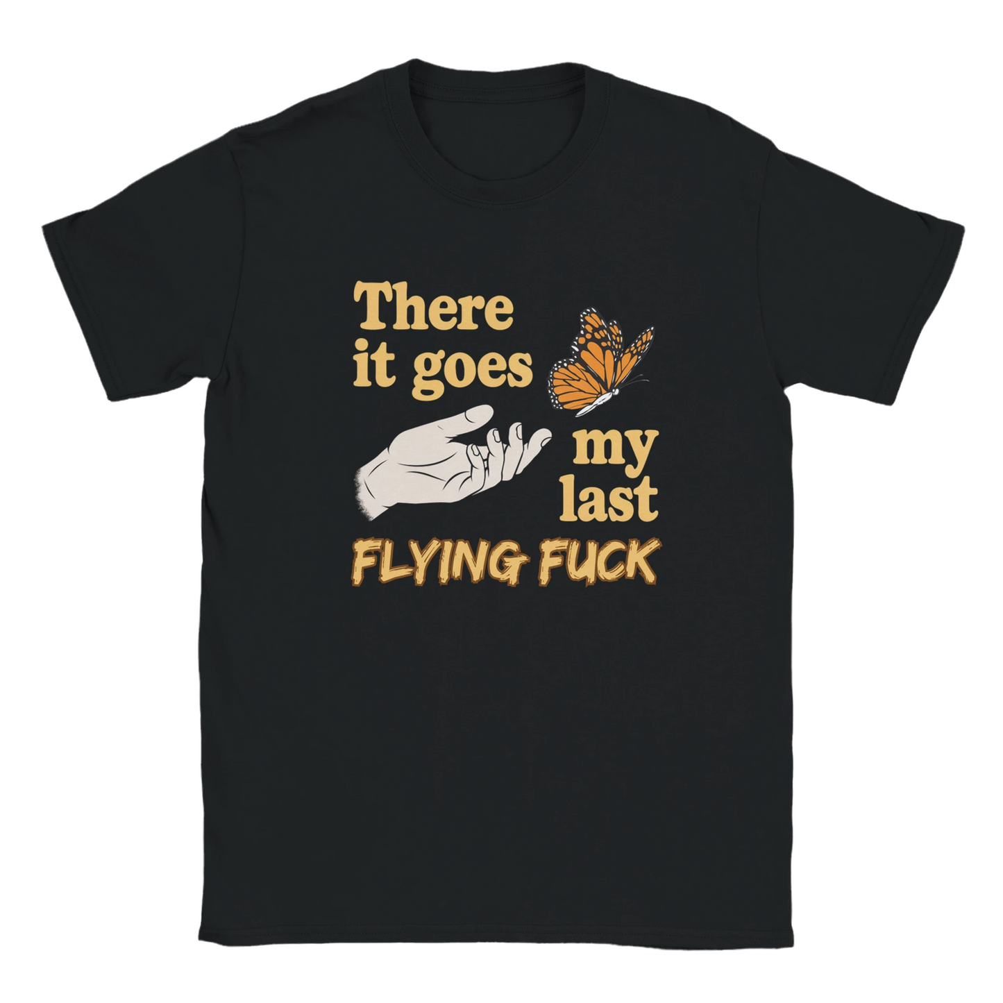There It Goes My Last Flying Fuck Funny Adult Unisex T-Shirt
